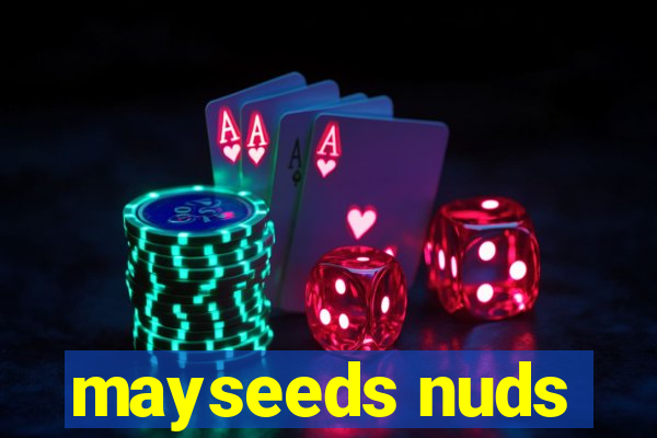 mayseeds nuds